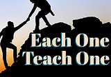 Each One, Teach One