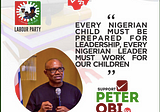 The Peter Obi Phenomenon — Why I Am ALL IN