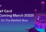 Reef Card is coming June 2022! UPDATED