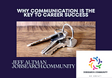 Why Communication is the Key to Career Success