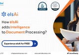 How elsAi adds
Intelligence to document Processing