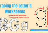 Tracing the Letter G Worksheets