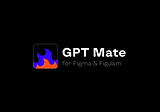 From OpenAI to Your Figma Workspace: GPT Mate’s Game-Changing Features