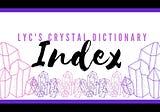 LYC’s Crystal Dictionary Word Index