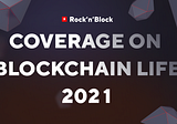 Rock’n’Block news: we are developing the project and it gets coverage on a Blockchain life 2021