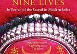 Book Review: Nine Lives: In Search of the Sacred in Modern India by William Dalrymple