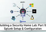 Building a Virtual Security Home Lab: Part 10 - Splunk Setup & Configuration