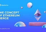 The Concept of Ethereum Merge