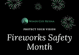 Fireworks Safety Month: Tips for Safe Use and Handling of Fireworks