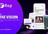 The Vision | REP, Powered by GalaChain