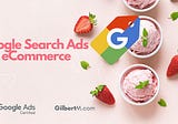 Google Search Ads For eCommerce In 2021