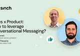 Sales x Product: how to leverage Conversational Messaging?