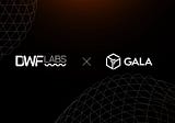 The GalaChain Ecosystem Solidifies Alliance with DWF Labs To Grow its L1 Ecosystem