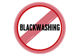 How to Avoid Corporate Blackwashing