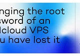 Changing the root password of an OVHcloud VPS if you lost it