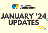 Runtime Verification January 2024 Updates