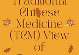East Meets West: Traditional Chinese Medicine (TCM) View of Thanksgiving