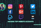 Hacking Top Website accounts | Poseidon: Empowering Phishing with a Cloud-Based Social Engineering…
