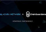Acura Announces a Strategic Collaboration with ChainGuardians