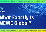 What Exactly Is WEWE Global?