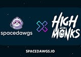 SpaceDawgs and The High Monks Announce Strategic NFT Partnership for Wallet Security & Artistic…