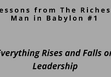 Lessons from The Richest Man in Babylon #1