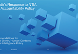 Palantir’s Response to NTIA on AI Accountability Policy