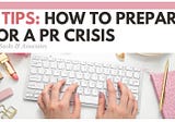 6 Tips: How to Prepare for a PR Crisis