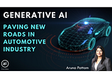 Generative AI: Paving new roads in Automotive Industry