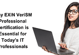 Unlocking Career Success: The Power of EXIN VeriSM Professional Certification