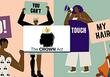 Natural Hair as Undeniable Self-Expression: the CROWN Act and its cultural history