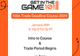 GITG101 NBA Trade Deadline Course & More