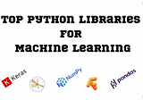 Top 5 Python Libraries for Machine Learning