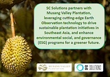 SC Solutions and Musang Valley Plantation Harness Space Tech to Spearhead Sustainable Plantation…