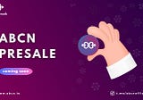 ABCN- Revolutionary token is coming soon with its presale event!