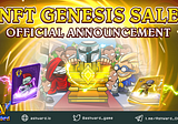 🔥🔥 OFFICIAL ANNOUNCEMENT ON NFT GENESIS SALE 🎁