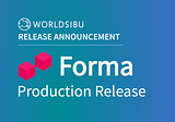 🎉Announcing the production release of Forma ☁️⛓🔓