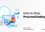 How to Stop Procrastinating: 7 Effective Strategies to Keep You Motivated