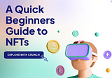 A Quick Beginners Guide to NFTs