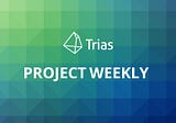 Trias Weekly Report (March 14th, 2023 –March 20th, 2023)