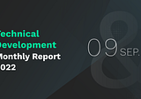 September Technical Development Monthly Report