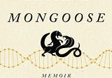 REVIEW: Stan Rose, Ph.D — Can’t Tame a Mongoose (BOOK)