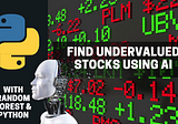 Find Undervalued Stocks Using AI & Python