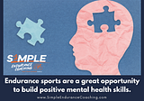 Endurance sports are a great opportunity to build positive mental health skills