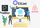 Set up React JS with ESLint, Prettier and Airbnb