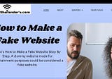 How to Make a Fake Website https://www.shailenders.com/how-to-make-a-fake-website/