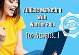 Warrior Plus Affiliate Marketing For Newbies!