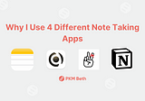 Why I use 4 different note-taking apps