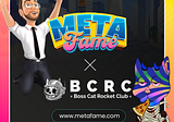 MetaFame x Boss Cat Rocket Club Partnership