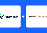 42Flows.Tech and Sumsub establish a strategic partnership